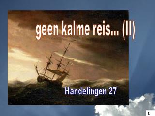 geen kalme reis... (II)
