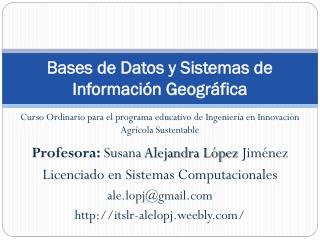 Bases de Datos y Sistemas de Información Geográfica