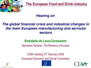 Rodolphe de Looz-Corswarem Secretary General, The Brewers of Europe