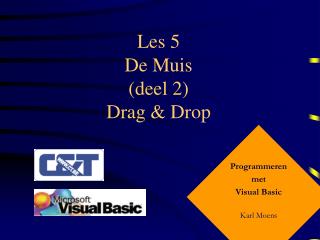 Les 5 De Muis (deel 2) Drag &amp; Drop