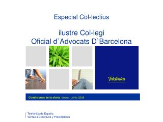 Especial Col-lectius ilustre Col-legi Oficial d`Advocats D`Barcelona