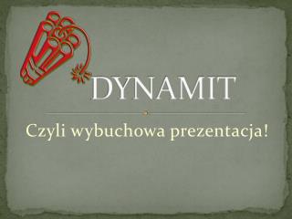 DYNAMIT