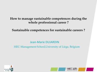 Jean-Marie DUJARDIN HEC-Management School,University of Liège, Belgium