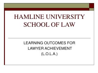 HAMLINE UNIVERSITY SCHOOL OF LAW