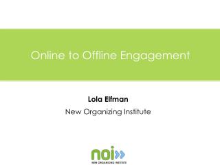 Online to Offline Engagement