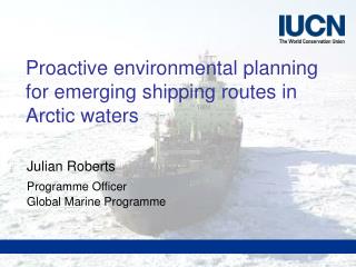 Proactive environmental planning for emerging shipping routes in Arctic waters