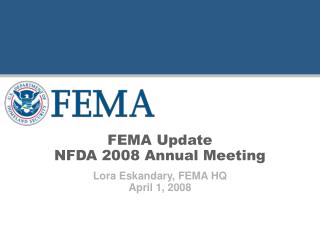 FEMA Update NFDA 2008 Annual Meeting