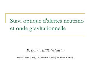 Suivi optique d'alertes neutrino et onde gravitationnelle