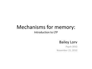 Mechanisms for memory: Introduction to LTP
