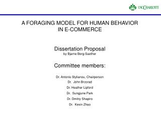 A FORAGING MODEL FOR HUMAN BEHAVIOR IN E-COMMERCE Dissertation Proposal by Bjarne Berg-Saether