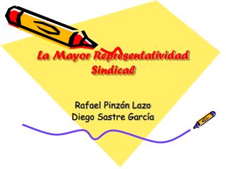 La Mayor Representatividad Sindical