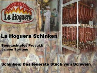 La Hoguera Schinken