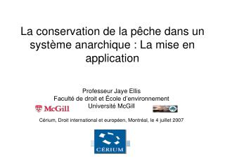 La conservation de la pêche dans un système anarchique : La mise en application