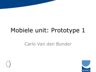 Mobiele unit: Prototype 1
