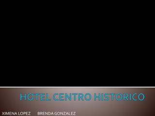 HOTEL CENTRO HISTORICO