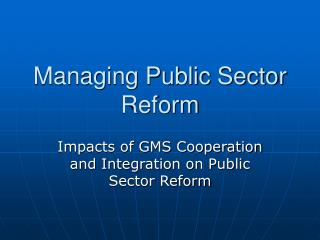 Managing Public Sector Reform
