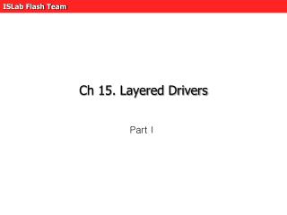 Ch 15. Layered Drivers