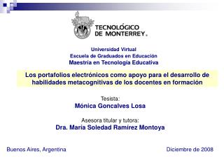 Tesista: Mónica Goncalves Losa Asesora titular y tutora: Dra. María Soledad Ramírez Montoya