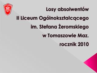 Ukończyło szkołę ogółem: 176 / 100% Posiadamy informacje o 176/ 100%