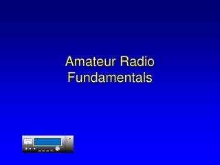 Amateur Radio Fundamentals