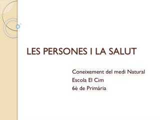 LES PERSONES I LA SALUT