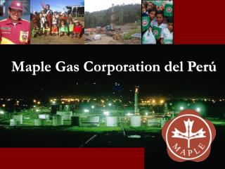 Maple Gas Corporation del Perú