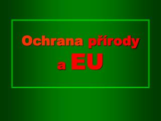 Ochrana přírody a EU