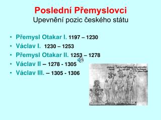 Poslední Přemyslovci Upevnění pozic českého státu