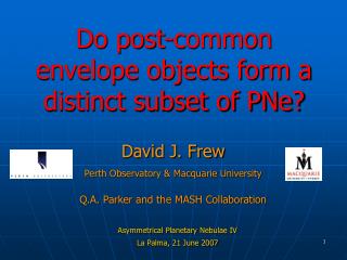 Do post-common envelope objects form a distinct subset of PNe?