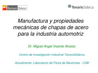 Manufactura y propiedades mecánicas de chapas de acero para la industria automotriz