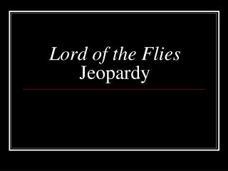Lord of the Flies Jeopardy