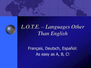 L.O.T.E. – Languages Other Than English