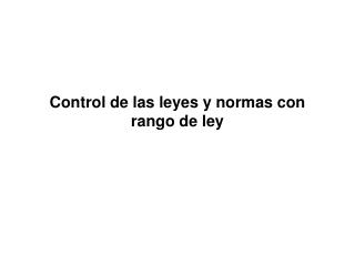 Control de las leyes y normas con rango de ley