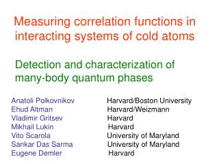 Measuring correlation functions in interacting systems of cold atoms