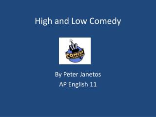 High and Low Comedy