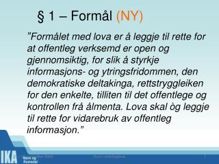 § 1 – Formål (NY)