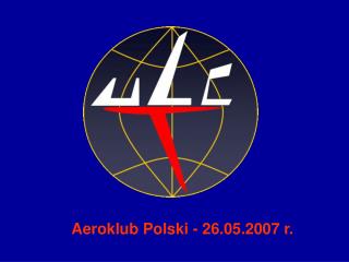 Aeroklub Polski - 26.05.2007 r.