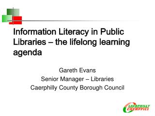 Information Literacy in Public Libraries – the lifelong learning agenda