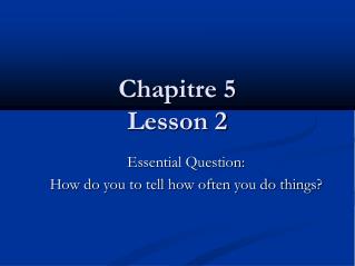 Chapitre 5 Lesson 2