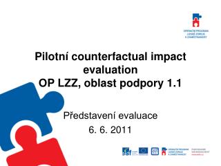 Pilotní counterfactual impact evaluation OP LZZ, oblast podpory 1.1