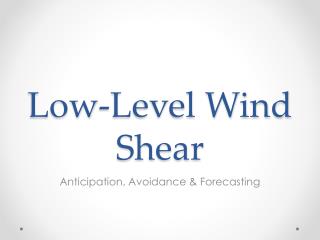 Low-Level Wind Shear