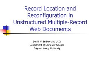 Record Location and Reconfiguration in Unstructured Multiple-Record Web Documents