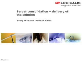 Server consolidation – delivery of the solution