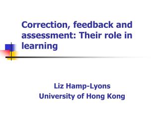 Correction, feedback and assessment: Their role in learning