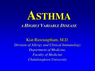 Kiat Ruxrungtham, M.D. Division of Allergy and Clinical Immunology Department of Medicine,