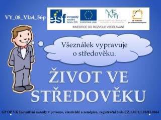 ŽIVOT VE STŘEDOVĚKU