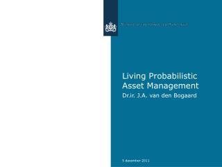 Living Probabilistic Asset Management