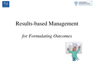 Results-based Management for Formulating Outcomes