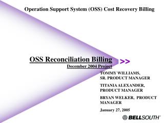 OSS Reconciliation Billing December 2004 Project