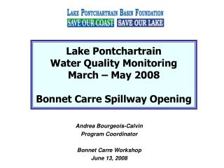 Lake Pontchartrain Water Quality Monitoring March – May 2008 Bonnet Carre Spillway Opening